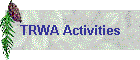 TRWA Activities